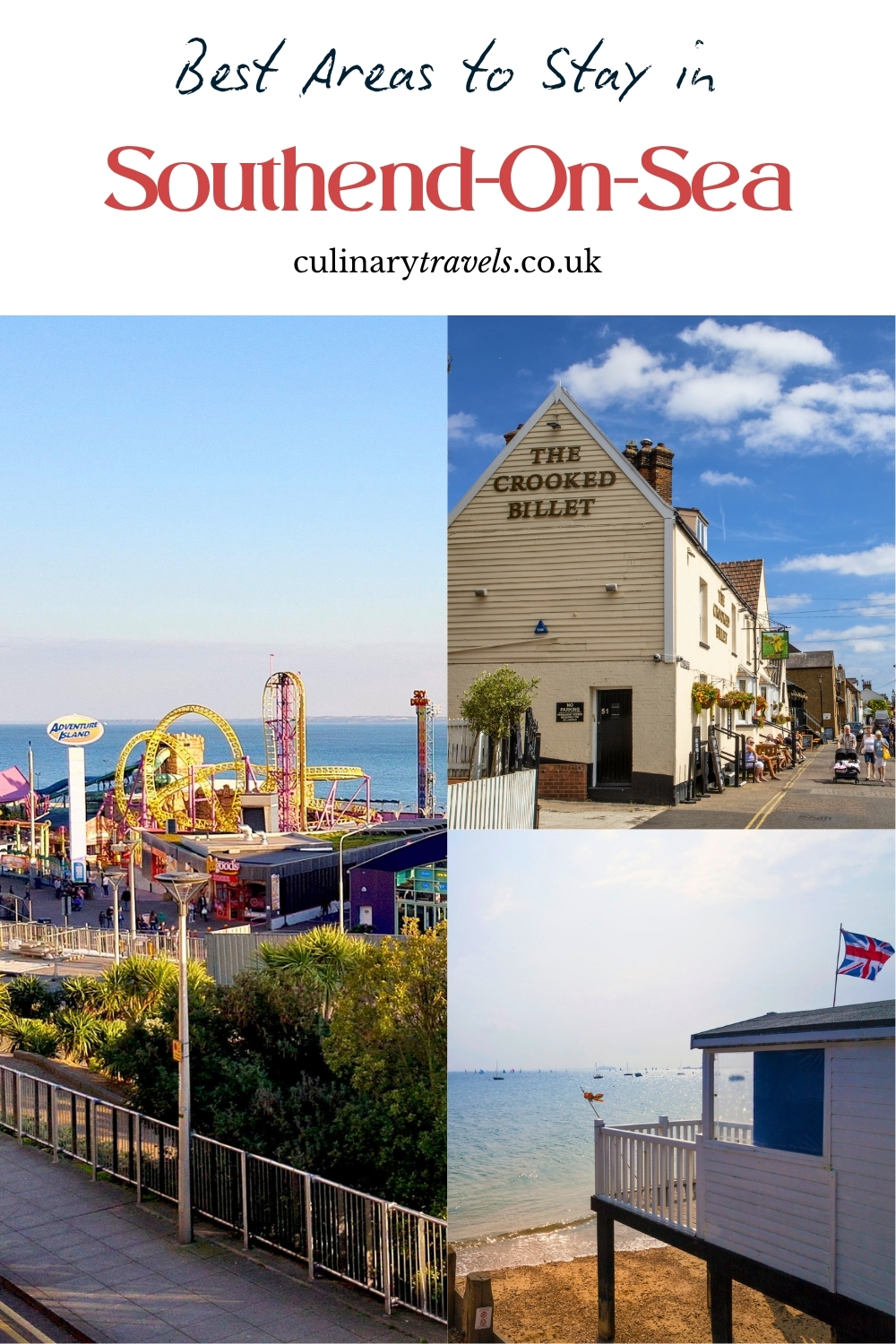 Pinterest collage for the best areas to stay in Southend-on-Sea, featuring Adventure Island, Old Leigh and Thorpe Bay.